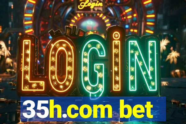 35h.com bet